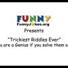Trickiest Riddles Ever – Video!!!